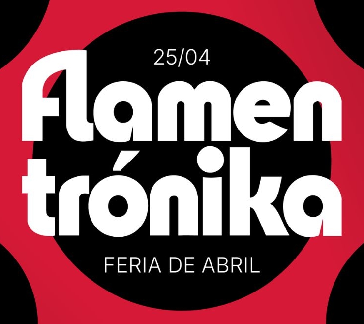 FLAMENTRÓNIKA (ESPECIAL FERIA DE ABRIL)
